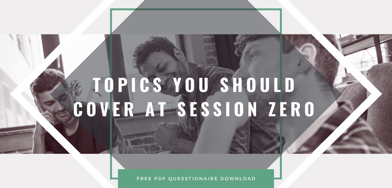 Session Zero - Topics You Should Cover – Cantrips Media